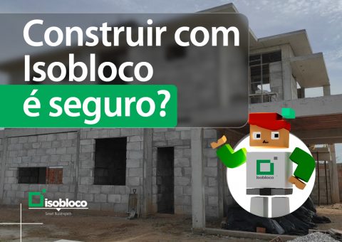 Construir com isobloco é seguro?