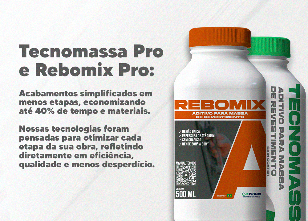 Tecnomassa Pro e Rebomix Pro: acabamentos simplificados em menos etapas, economizando até 40% de tempo e materiais.